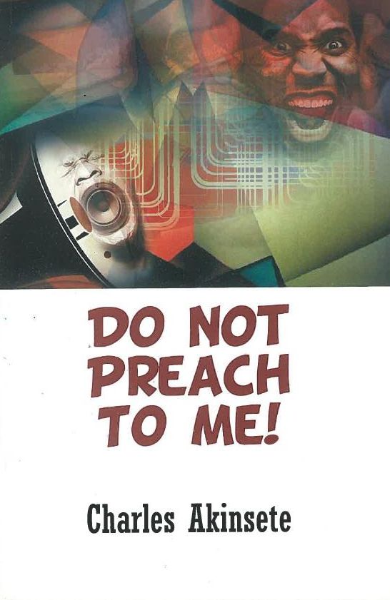 do not preach to me!